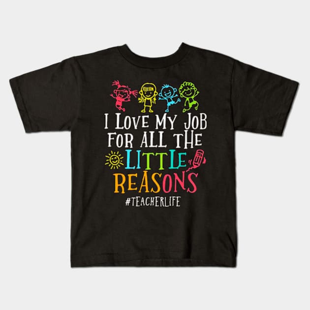 I Love My Job For All Little Reasons Kids T-Shirt by mariebellamanda